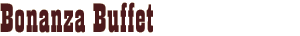 Bonanza Buffet